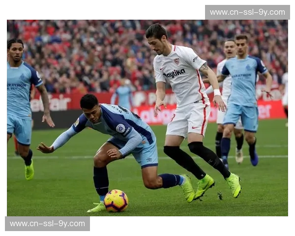 风暴袭击安达卢西亚，塞维利亚对阵赫罗纳比赛延期